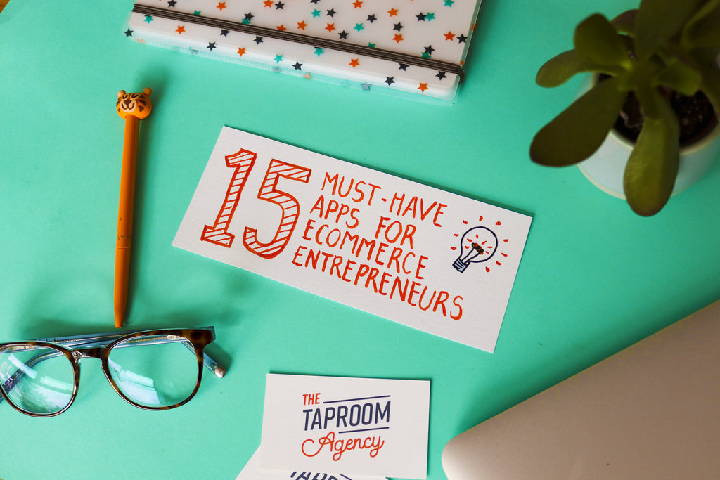 15 Must-have apps for ecommerce entrepreneurs